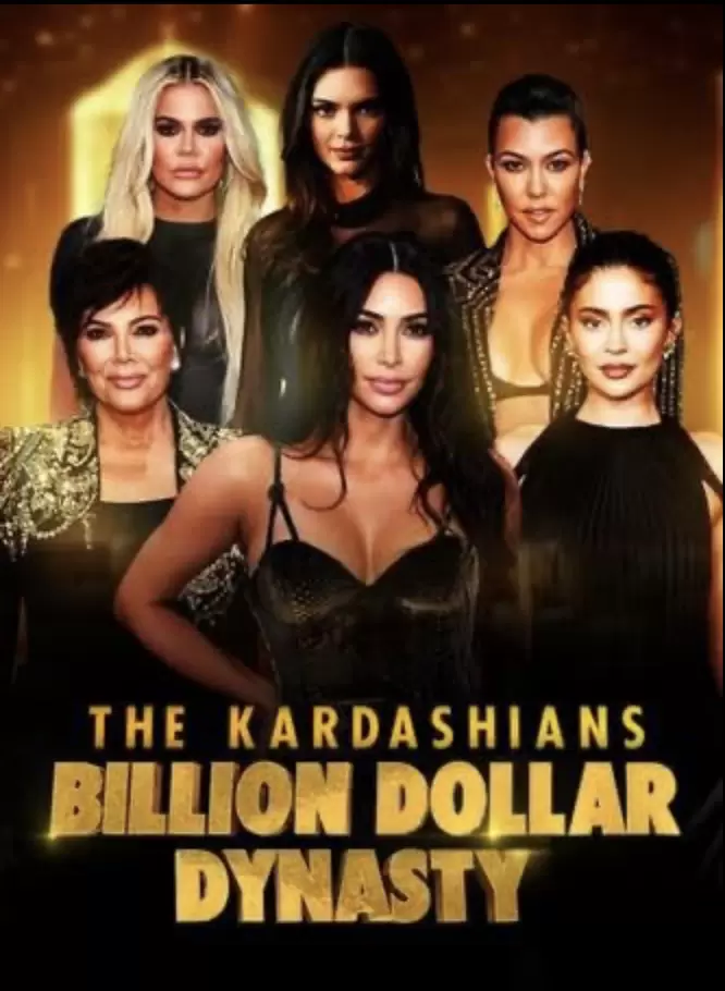 The Kardashians: Billion Dollar Dynasty